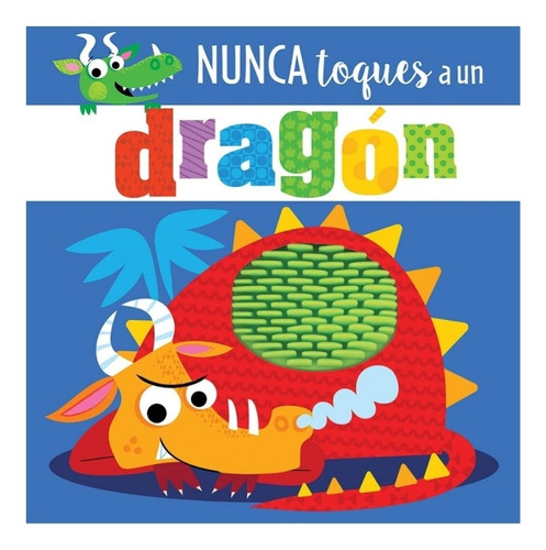 Libro Pasta Dura Textura ¡nunca Toques A Un Dragón! Advmkt