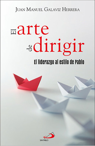 Libro El Arte De Dirigir - Juan Manuel Galaviz