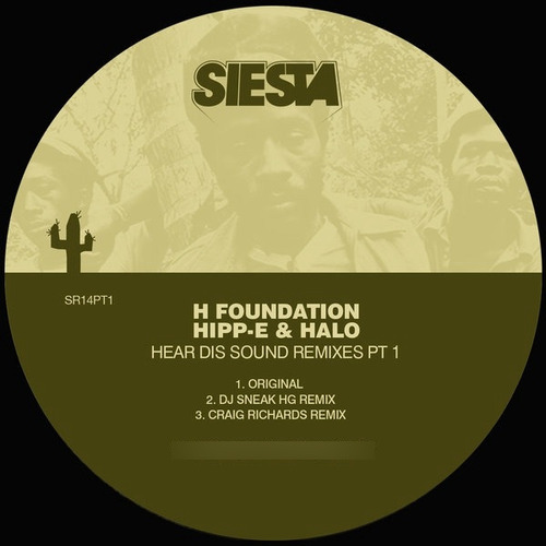 H Foundation Hipp-e & Halo*  Hear Dis Sound Remixes Pt 1