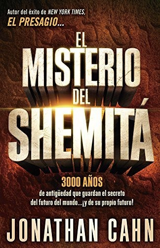 El Misterio Del Shemita - Jonathan Cahn