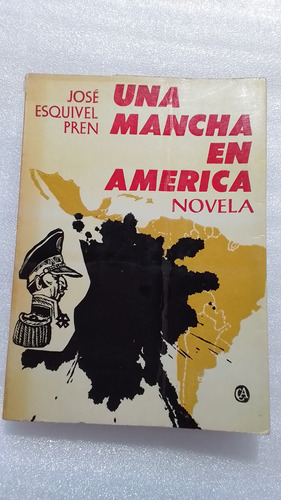 Una Mancha En América, Novela- José Esquivel Pren- Costaamic