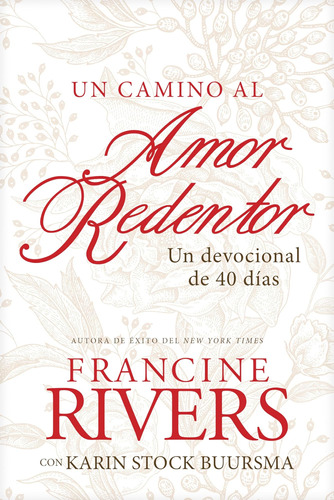 Libro: Un Camino Al Amor Redentor: Un Devocional De 40 Días 