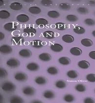 Comprar Libro Philosophy, God And Motion - Simon Oliver