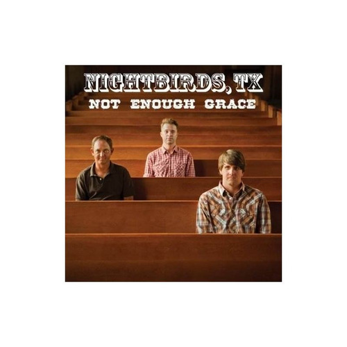 Nightbirds Tx Not Enough Grace Usa Import Cd Nuevo