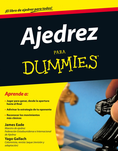 Ajedrez para Dummies, de Eade, James. Para dummies Editorial Ediciones CEAC México, tapa blanda en español, 2011