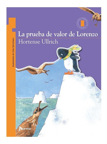 La Prueba De Valor De Lorenzo - Hortense Ullrich