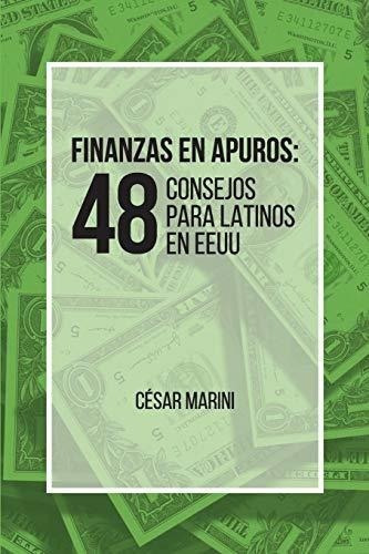 Finanzas En Apuros 48 Consejos Para Latinos En Eeuu, De Marini, Cé. Editorial Independently Published En Español