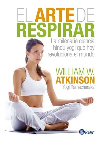 El Arte De Respirar - William W. Atkinson Yogi Ramacharaka