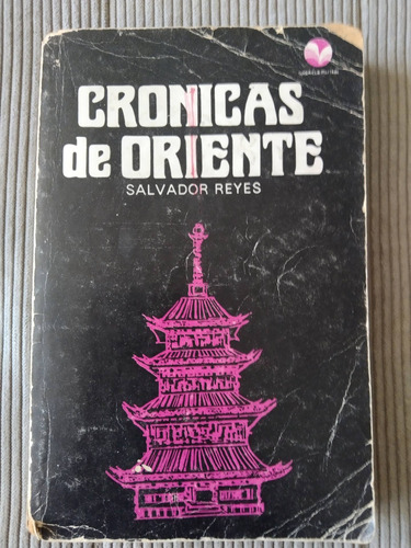 Crónicas De Oriente, Salvador Reyes. Libro Usado