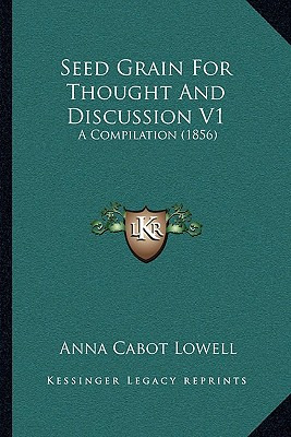Libro Seed Grain For Thought And Discussion V1: A Compila...