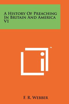 Libro A History Of Preaching In Britain And America V1 - ...