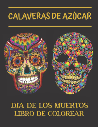 Libro: Calaveras De Azúcar - Dia De Los Muertos Libro De Col