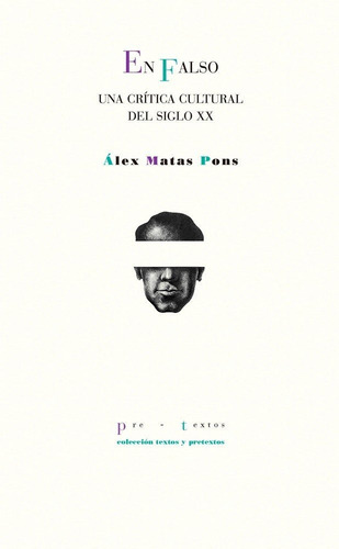 En Falso, De Matas Pons, Álex. Editorial Pre-textos, Tapa Blanda En Español