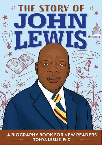 The Story Of John Lewis: A Biography Book For Young Readers, De Leslie, Tonya. Editorial Rockridge Pr, Tapa Blanda En Inglés