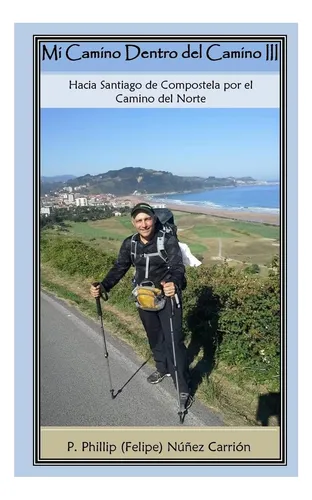 comprar Libro: Mi Camino Dentro Del Camino Iii: Hacia Santiago De Co
