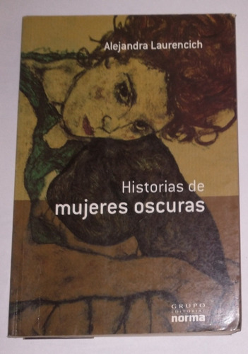 Historias De Mujeres Oscuras - Alejandra Laurencich 