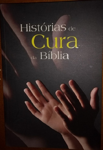 Livro Histórias De Cura Da Bíblia