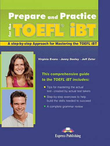 Prepare And Practice For The Toefl Ibt - Student's Book, De Dooley, Jenny. Editora Express Publishing, Capa Mole Em Inglês