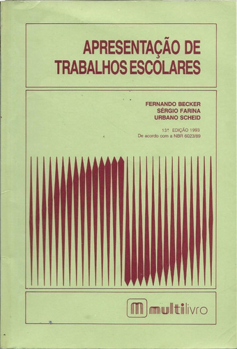 Livro Apresentação De Trabalhos Escolares, Fernando Becker