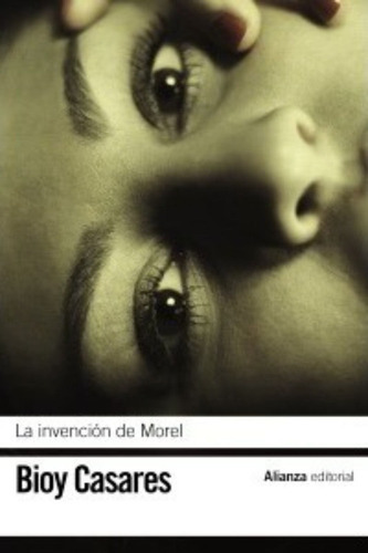 La Invencion De Morel / The Invention Of Morel / Adolfo Bioy