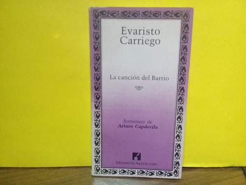 La Cancion Del Barrio - Evaristo Carriego - 1ª Edicion 1990