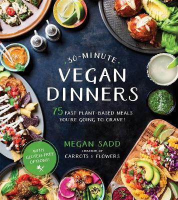 Libro 30-minute Vegan Dinners : 75 Fast Plant-based Meals...