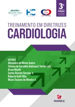 Comprar Treinamento em diretrizes: Cardiologia, de (Editor) Soeiro, Alexandre de Matosu002F (Editor) Leal, Tatiana de Carvalho Andreucci Torresu002F (Editor) Biselli, Brunou002F (Editor) Serrano Jr., Carlos Vicenteu002F (Edi
