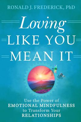 Libro Loving Like You Mean It : Using Emotional Mindfulne...
