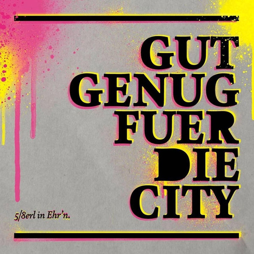 Cd: Gut Genug Fuer Die City