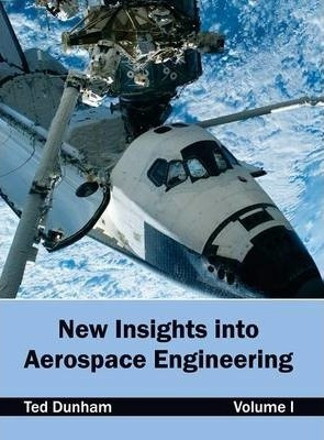 Libro New Insights Into Aerospace Engineering: Volume I -...