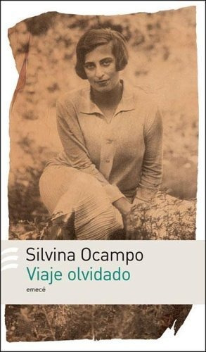 Viaje Olvidado - Silvina Ocampo