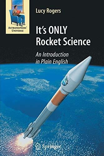 Book : Its Only Rocket Science An Introduction In Plain...