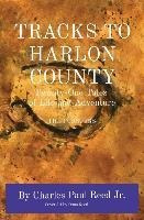 Libro Tracks To Harlon County : Twenty-one Tales Of Life ...