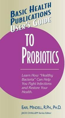 Libro User's Guide To Probiotics - Earl Mindell
