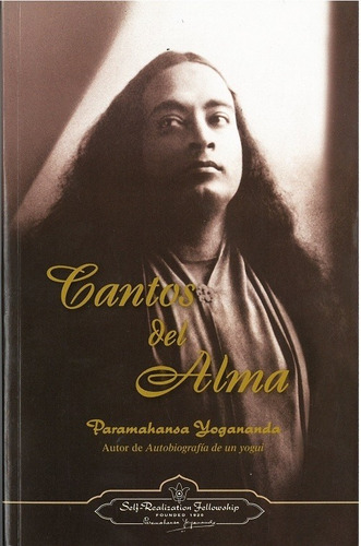 Cantos Del Alma, Paramahansa Yogananda, Self Realization