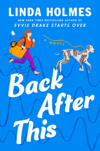Back After This, De Linda Holmes. Editorial Ballantine Books, Tapa Dura En Inglés