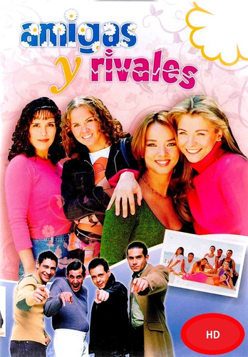 Amigas Y Rivales ( México 2001 ) Tele Novela Completa