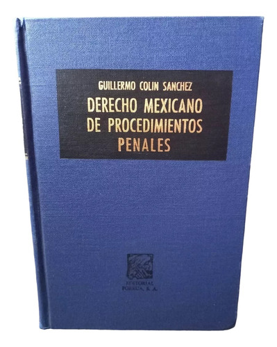 Derecho Mexicano De Procedimientos Penales