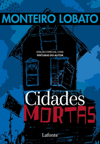 Cidades Mortas, de Lobato, Monteiro. Editora Lafonte Ltda, capa mole em português, 2019