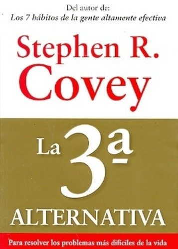 Libro - La 3ª Alternativa   Tercera - Covey, Stephen R
