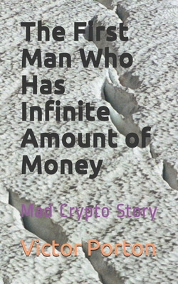 Libro The First Man Who Has Infinite Amount Of Money: Mad...