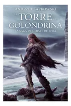 Comprar La Saga De Geralt De Rivia 6 La Torre De La Golondrina