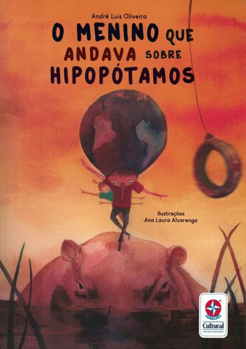 O Menino Que Andava Sobre Hipopótamos: O Menino Que Andava Sobre Hipopótamos, De Oliveira, André Luís. Editora Estrela Cultural, Capa Mole, Edição 1 Em Português, 2023