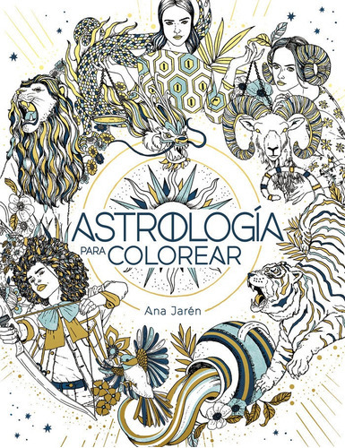 Astrología para colorear, de JAREN, ANA. Editorial Plaza & Janes, tapa blanda en español