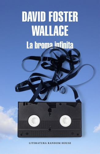 La Broma Infinita / Infinite Jest / Wallace, David Foster