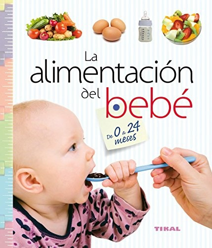 La Alimentacion Del Bebe De 0 A 24 Meses - Susaeta