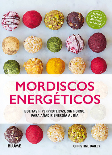 Mordiscos Energeticos, De Bailey Christine., Vol. 1. Editorial Blume Editorial, Tapa Blanda En Español