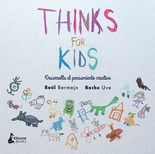 Thinks For Kids - Raul Bermejo - Kitsune Oce