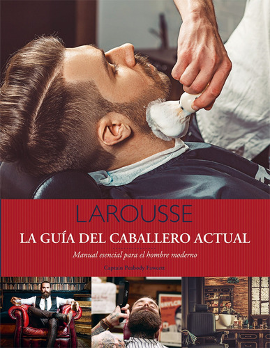 La guía del caballero actual, de Crockart, Iain. Editorial Larousse, tapa dura en español, 2017