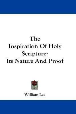 The Inspiration Of Holy Scripture - William Lee